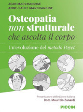 Osteopatia non strutturale che ascolta il corpo. Un evoluzione del metodo Poyet