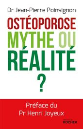 Ostéoporose. Mythe ou réalité ?