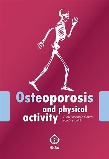 Osteoporosis and physical activity - Gian Pasquale Ganzit - Luca Stefanini