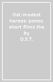 Ost/modest heroes: ponoc short films the