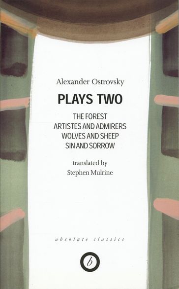 Ostrovsky: Plays Two - Alexander Ostrovsky