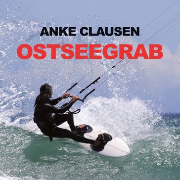 Ostseegrab (Ungekürzt) - Anke Clausen