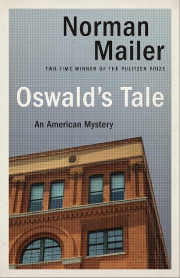 Oswald's Tale - Norman Mailer