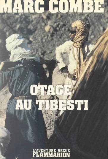 Otage au Tibesti - Marc Combe