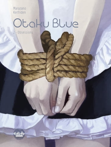 Otaku Blue - Volume 2 - Obsessions - Richard Marazano