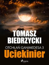 Otcha Ganimedesa 3: Uciekinier