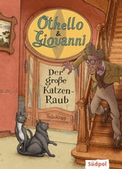 Othello & Giovanni  Der große Katzen-Raub