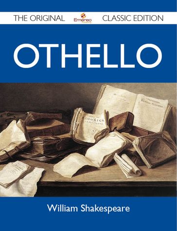 Othello - The Original Classic Edition - William Shakespeare