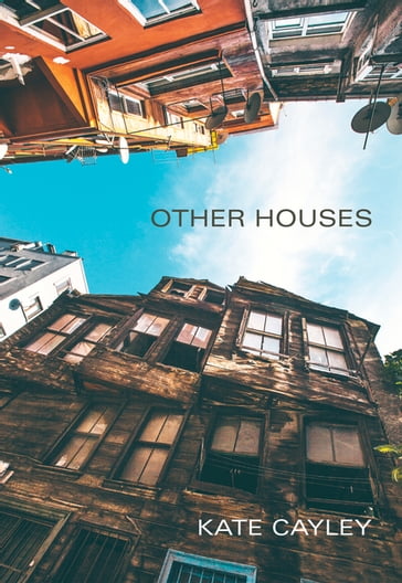 Other Houses - Kate Cayley