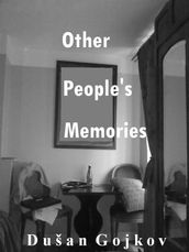 Other People s Memories