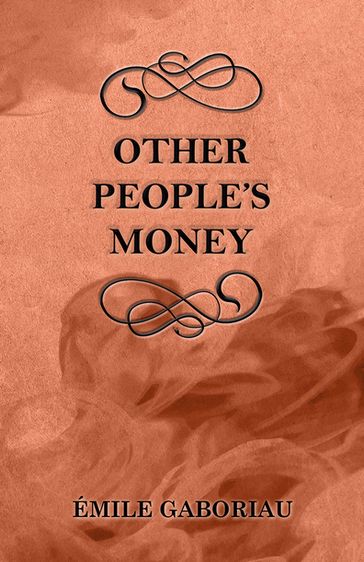 Other People's Money - Émile Gaboriau