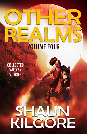 Other Realms: Volume Four - Shaun Kilgore