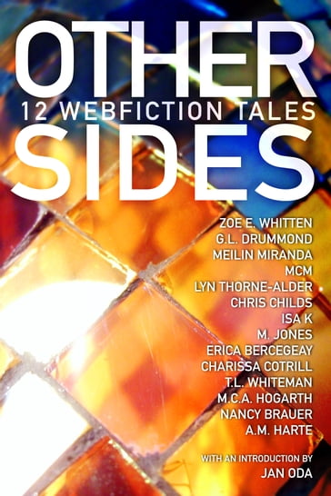 Other Sides: 12 Webfiction Tales - A.M. Harte