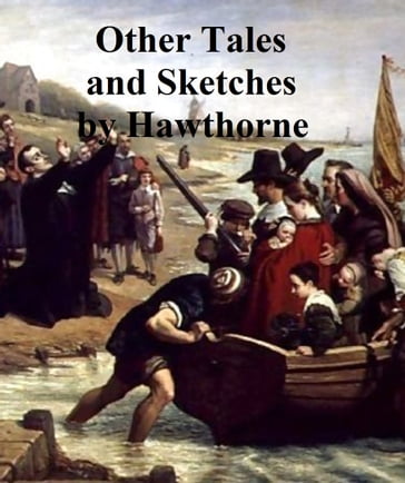 Other Tales and Sketches - Hawthorne Nathaniel