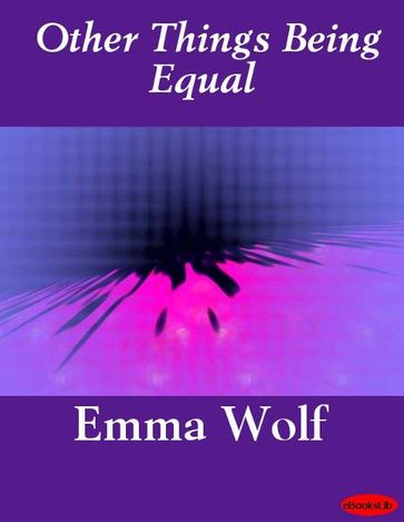 Other Things Being Equal - Emma Wolf