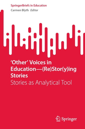 'Other' Voices in Education(Re)Stor(y)ing Stories