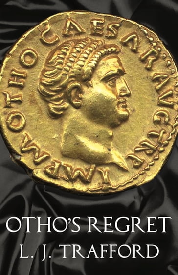 Otho's Regret - L. J. Trafford