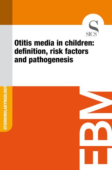 Otitis Media in Children: Definition, Risk Factors and Pathogenesis - Sics Editore