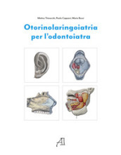 Otorinolaringoiatria per l odontoiatria