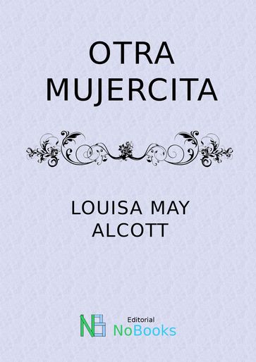 Otra mujercita - Louisa May Alcott
