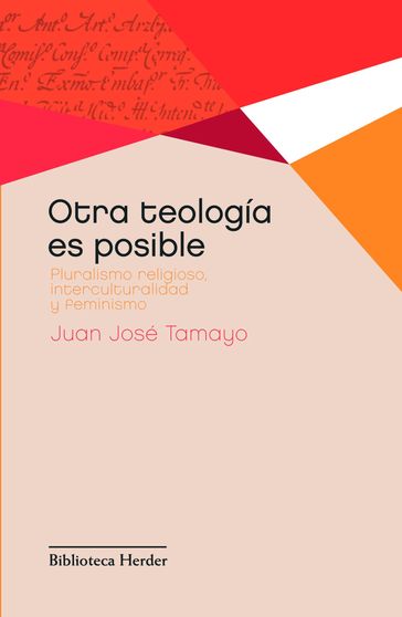 Otra teología es posible - Juan José Tamayo Acosta