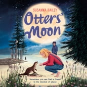 Otters  Moon: A wintery new novel from the bestselling author of Snow Foal the perfect Christmas gift for readers of 8+