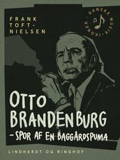 Otto Brandenburg - spor af en baggardspuma
