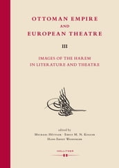 Ottoman Empire and European Theatre Vol. III