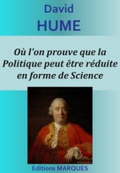 Où l on prouve que la Politique peut être réduite en forme de Science