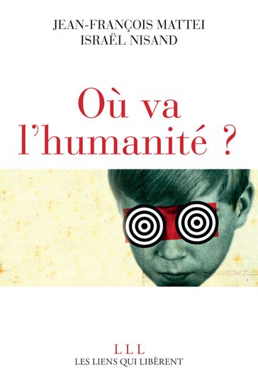 Où va l'Humanité ? - Israel Nisand - Jean-François Mattei