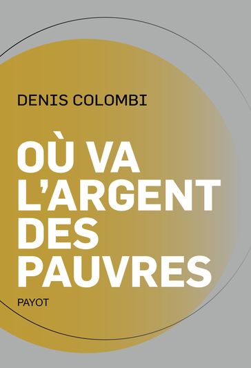 Où va l'argent des pauvres - Denis Colombi