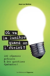 Où va la lumière quand on l