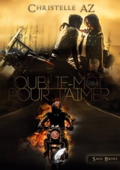 Oublie-moi pour t aimer tome 3