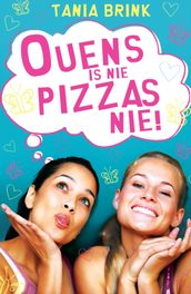 Ouens is nie pizzas nie