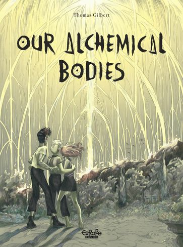 Our Alchemical Bodies - Thomas Gilbert