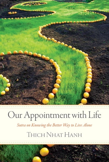 Our Appointment with Life - Thich Nhat Hanh