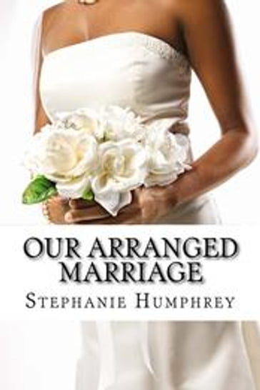 Our Arranged Marriage - Stephanie Humphrey