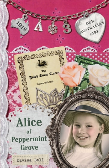 Our Australian Girl: Alice of Peppermint Grove (Book 3) - Davina Bell