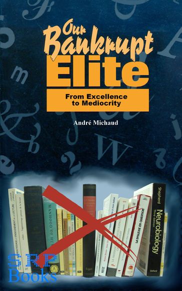 Our Bankrupt Elite - Andre Michaud