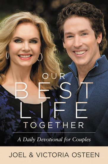 Our Best Life Together - Joel Osteen - Victoria Osteen