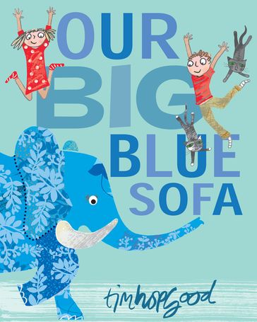 Our Big Blue Sofa - Tim Hopgood