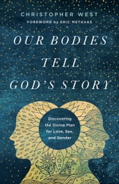 Our Bodies Tell God