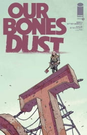 Our Bones Dust #1