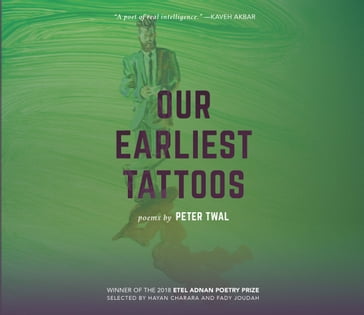 Our Earliest Tattoos - Peter Twal