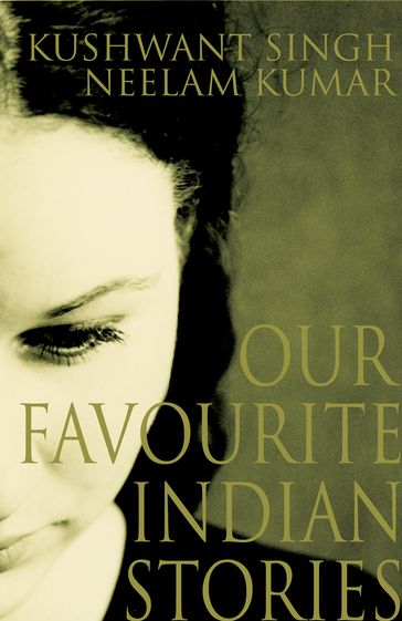 Our Favourite Indian Stories - Khushwant Singh - Neelam Kumar