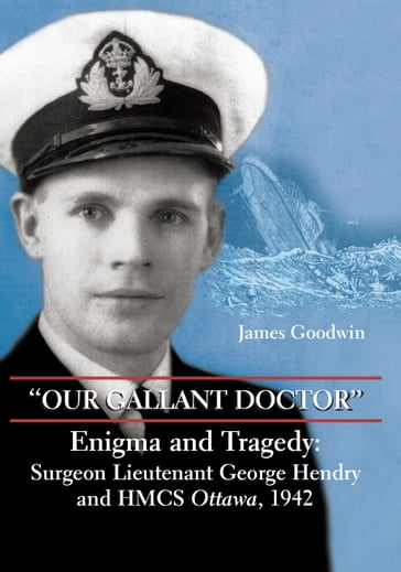 "Our Gallant Doctor" - James Goodwin