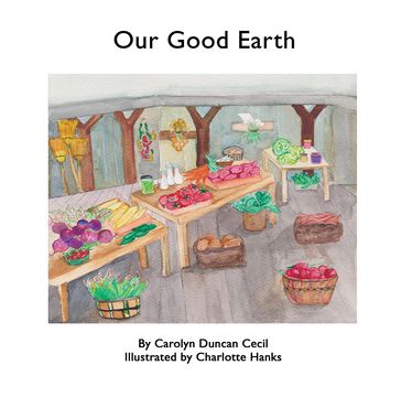 Our Good Earth - Carolyn Cecil