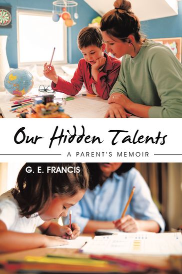 Our Hidden Talents - G. E. Francis