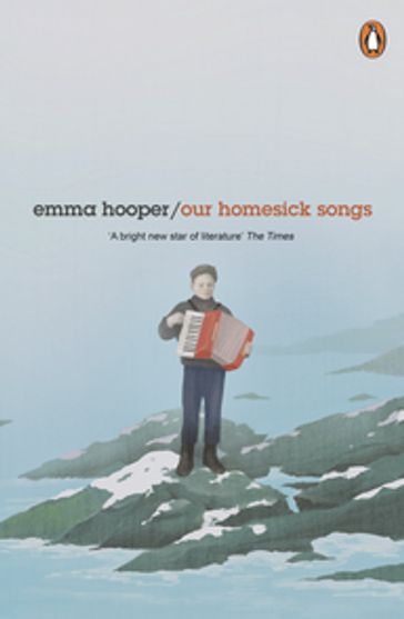 Our Homesick Songs - Emma Hooper