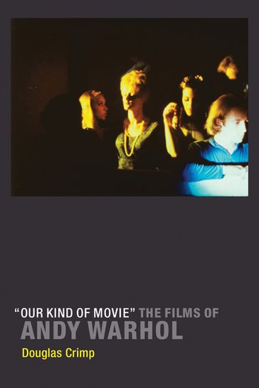 Our Kind of Movie - Douglas Crimp